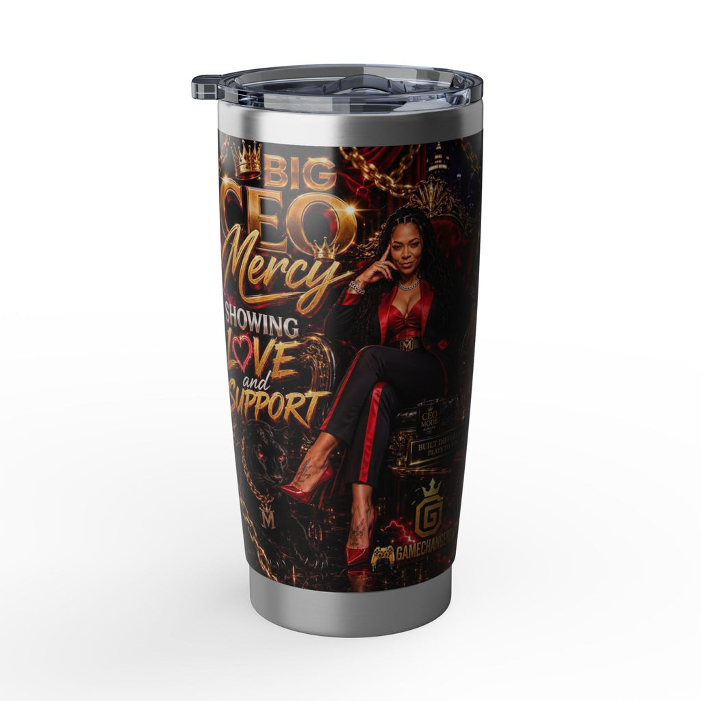 Big CEO Mercy - 'Showing Love and Support' 20oz Tumbler