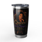 Queen of Gamechangers - 'CEO Fam Conquers All' 20oz Tumbler